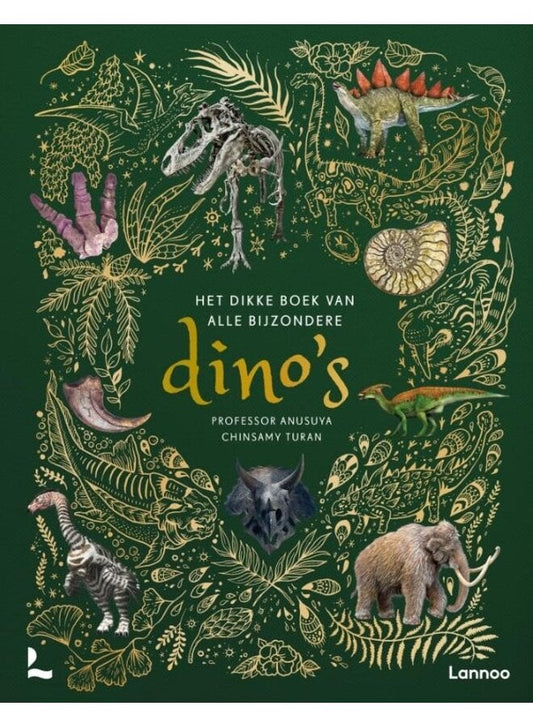 Het Dikke boek van onze bijzondere Dino's | Professor Anusuya Chinsamy Turan